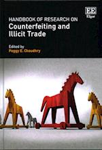 Handbook of Research on Counterfeiting and Illicit Trade