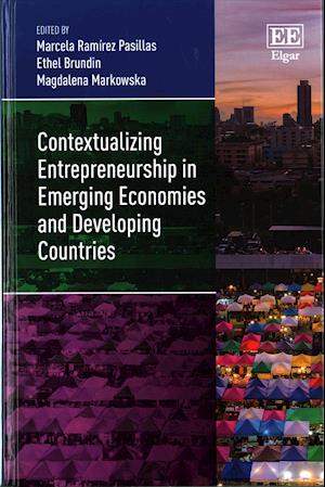 Contextualizing Entrepreneurship in Emerging Economies and Developing Countries