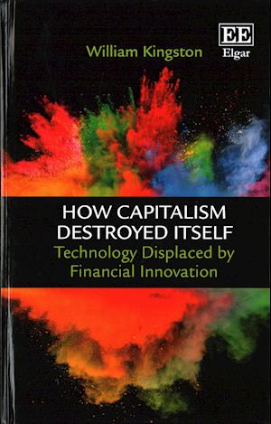 How Capitalism Destroyed Itself