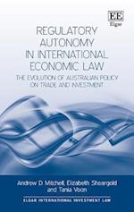 Regulatory Autonomy in International Economic Law
