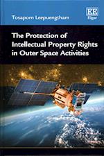 The Protection of Intellectual Property Rights in Outer Space Activities