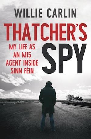 Thatcher''s Spy