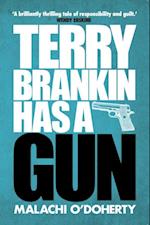 Terry Brankin Has a Gun