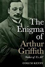 The Enigma of Arthur Griffith