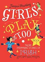 Girls Play Too Book 2