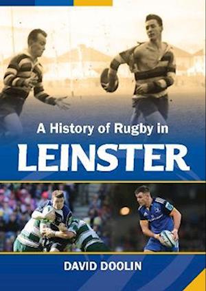 A History of Rugby in Leinster