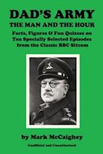 Dad's Army - The Man and The Hour
