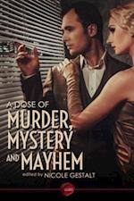 Dose of Murder, Mystery and Mayhem