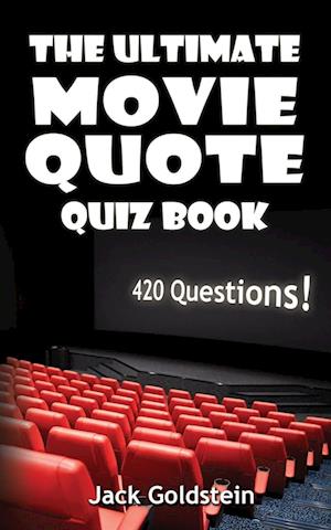 The Ultimate Movie Quote Quiz Book