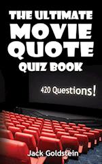 The Ultimate Movie Quote Quiz Book