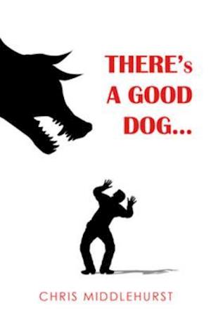 There's a Good Dog...