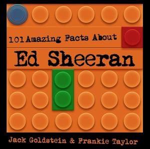 101 Amazing Facts about Ed Sheeran