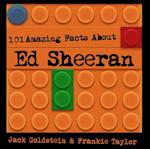 101 Amazing Facts about Ed Sheeran