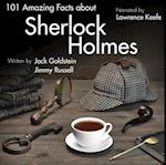 101 Amazing Facts about Sherlock Holmes