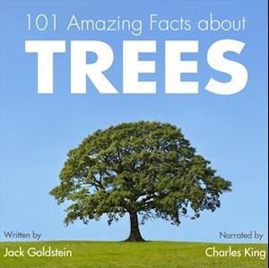 101 Amazing Facts about Trees