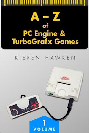 Fa A Z Of Pc Engine Turbografx Games Af Kieren Hawken Som E Bog I Pdf Format Pa