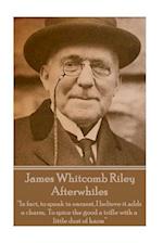 James Whitcomb Riley - Afterwhiles