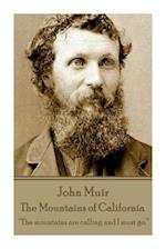 John Muir - The Mountains of California
