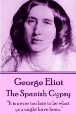George Eliot - The Spanish Gypsy