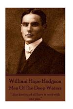 William Hope Hodgson - Men of the Deep Waters