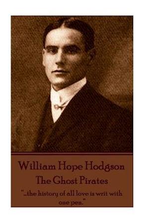 William Hope Hodgson - The Ghost Pirates