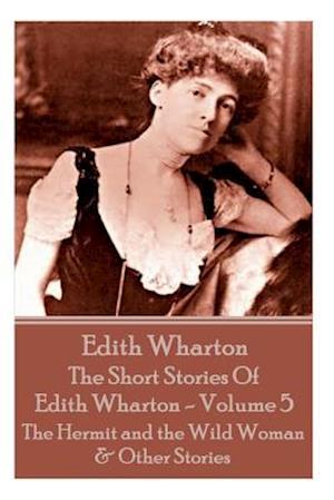 The Short Stories Of Edith Wharton - Volume V