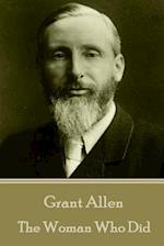 Grant Allen - The Woman Who Did