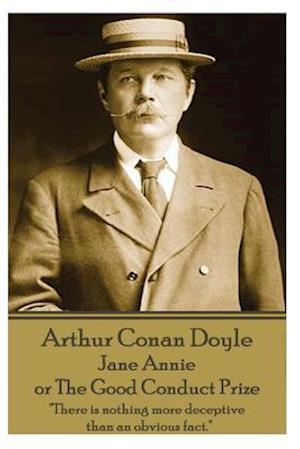 Arthur Conan Doyle - Jane Annie, or the Good Conduct Prize