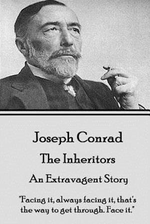 Joseph Conrad - The Inheritors, an Extravagent Story