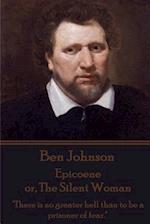 Ben Johnson - Epicoene Or, the Silent Woman