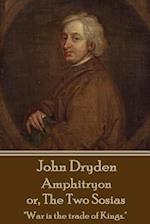 John Dryden - Amphitryon or the Two Sosias