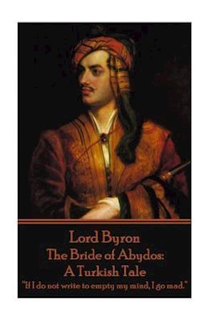 Lord Byron - The Bride of Abydos