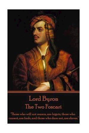 Lord Byron - The Two Foscari