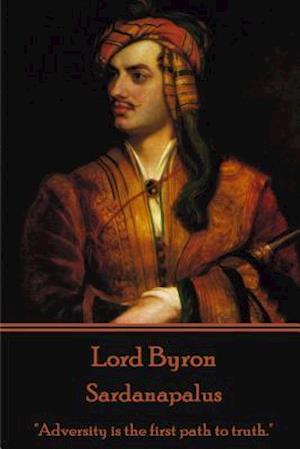 Lord Byron - Sardanapalus