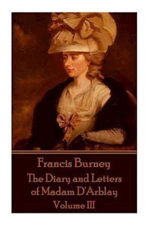 Frances Burney - The Diary and Letters of Madam d'Arblay - Volume III