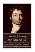 Robert Southey - Wat Tyler, a Play
