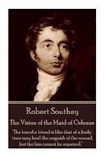 Robert Southey - The Vision of the Maid of Orleans