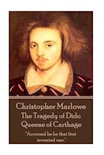 Christopher Marlowe - The Tragedy of Dido Queene of Carthage