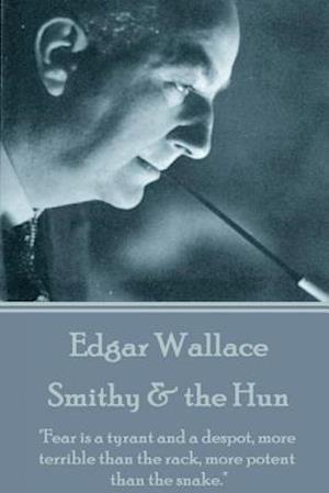 Edgar Wallace - Smithy & the Hun