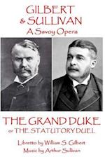 W.S. Gilbert & Arthur Sullivan - The Grand Duke