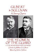 W.S Gilbert & Arthur Sullivan - The Yeomen of the Guard