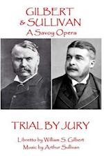 W.S Gilbert & Arthur Sullivan - Trial by Jury