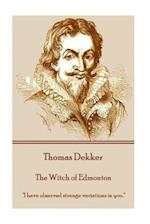 Thomas Dekker - The Witch of Edmonton