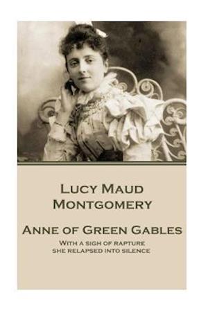 Lucy Maud Montgomery - Anne of Green Gables