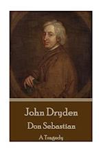 John Dryden - Don Sebastian
