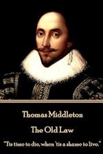 Thomas Middleton - The Old Law
