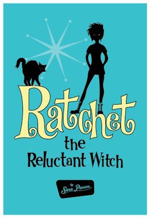 Ratchet the Reluctant Witch