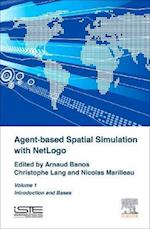 Agent-Based Spatial Simulation with NetLogo Volume 1