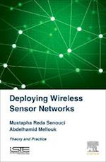 Deploying Wireless Sensor Networks