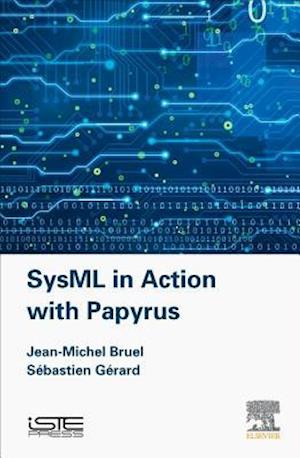 SysML in Action with Papyrus
